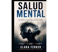 SALUD MENTAL La batalla invisible de millones
