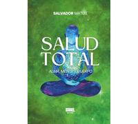 Salud Total: Alma, mente y cuerpo