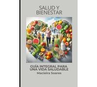 Salud y Bienestar: Guía Integral para una Vida Saludable