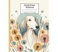 Saluki Days with Dandelion Whispers Floral Quad-Ruled 1/4 Graph Paper Notebook: Saluki Dandelion Flowers Floral Diary Journal Notebook for Dog Lovers; ... per Inch) 8.5x11 inch with 120 Grid Page