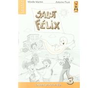 Salut Felix. Cahier. Per la 3ª classe elementare
