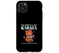 Saluta il tuo karma - Puoi correre ma non puoi nasconderti Custodia per iPhone 11 Pro Max