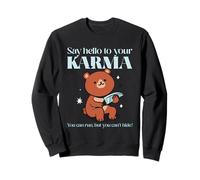 Saluta Il Tuo Karma - Puoi Correre ma Non puoi nasconderti Felpa