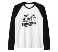 Saluta la democrazia Maglia con Maniche Raglan
