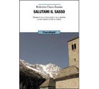 Salutami il sasso. Dinamiche della popolazione e della memoria in una comunità alpina di confine