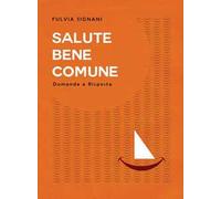 Salute bene comune. Domande e risposte