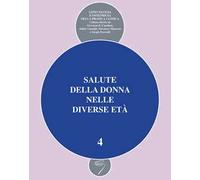 Salute della donna nelle diverse età. Vol. 4