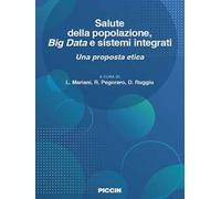 Salute della popolazione, big data e sistemi integrati. Una proposta etica
