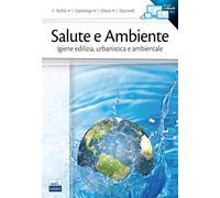 Salute e ambiente. Igiene edilizia, urbanistica e ambientale
