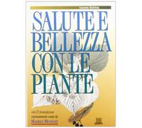 Salute e bellezza con le piante