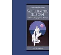 Salute e benessere delle donne. Ambiente disuguaglianze violenze