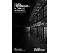 Salute e dignità umana in carcere