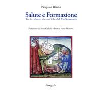 Salute e formazione. Tra le culture abramitiche del Mediterraneo - [Progedit]