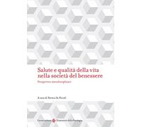 Salute e qualità della vita nella società del benessere. Prospettive interdisciplinari