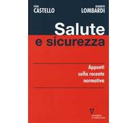 Salute e sicurezza. Appunti sulla recente normativa