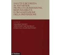 Salute e sicurezza in Antartide: profili di giurisdizione, responsabilità e organizzazione della prevenzione