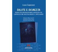 Salute e sicurezza. Prospettive interdisciplinari di interesse per l'approccio «one health» allargato e l'«intelligence»