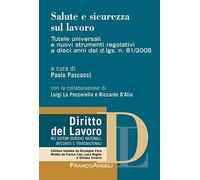 Salute e sicurezza sul lavoro. Tutele universali e nuovi strumenti a 10 anni dal d.lgs. n. 81/2008