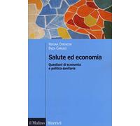 Salute ed economia. Questioni di economia e politica sanitaria