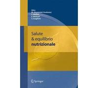 Salute ed equilibrio nutrizionale. Con CD-ROM