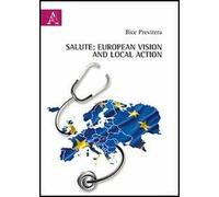 Salute. European vision and local action