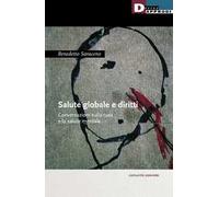 Salute globale e diritti. Conversazioni sulla cura e la salute mentale