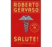 Salute! I consigli dei grandi maestri