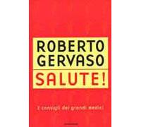 Salute! I consigli dei grandi medici