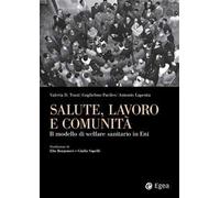 Salute, lavoro e comunità. Il modello di welfare sanitario in Eni