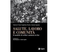 Salute, lavoro e comunità. Il modello di welfare sanitario in Eni