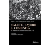 Salute, lavoro e comunità. Il modello di welfare sanitario in Eni - Tozzi ...