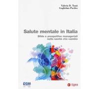 Salute mentale in Italia. Sfide e prospettive manageriali nella sanità che cambia