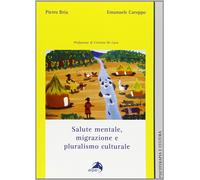 Salute mentale, migrazione e pluralismo culturale - Bria Pietro, Caroppo E...