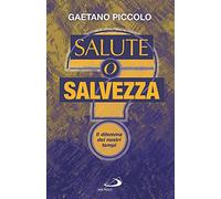 Salute o salvezza? Il dilemma dei nostri tempi