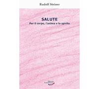 Salute. Per il corpo, l'anima e lo spirito