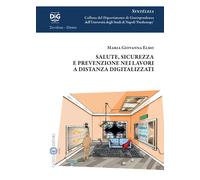 Salute, sicurezza e prevenzione nei lavori a distanza digitalizzati