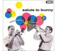 Rusty Dedrick & All-Stars - Salute to Bunny Berigan