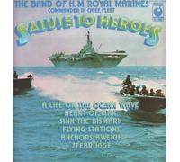 Salute To Heroes - Band Of H.M. Royal Marines (C-In-C Naval Home Command) LP