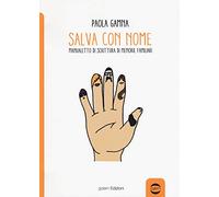 Salva con nome. Manualetto di memorie familiari