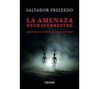 Salvador Freixedo La amenaza extraterrestre (Tascabile)