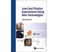 Salvador Gil Low-cost Physics Experiments Using New Technolog (Copertina rigida)