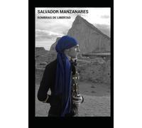 SALVADOR MANZANARES: SOMBRAS DE LIBERTAD