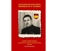 SALVADOR POYATOS NIETO: MEMORIAS DE "4" GUERRAS: SEGUNDA GUERRA MUNDIAL Campaña del Este: División Azul (Blaue Division), 1942-1943