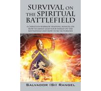 Salvador Si Rangel Survival on the Spiritual Battlefield (Tascabile)