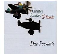 Salvadori Gianluca & Friends - Due Passanti
