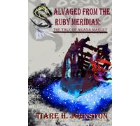 Salvaged from The Ruby Meridian: The Tale of Akana Marley
