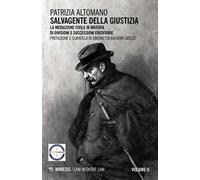 Salvagente della giustizia. Vol. 2: mediazione civile in materia di divisioni e successioni ereditarie, La.