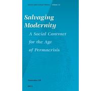 Salvaging Modernity: A Social Contract for the Age of Permacrisis: 33