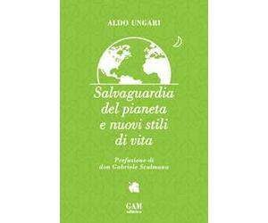 Salvaguardia del pianeta e nuovi stili di vita