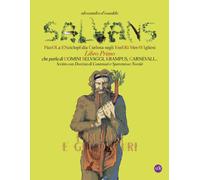 Salvans. Piccola enciclopedia curiosa sugli esseri meravigliosi. Ediz. ill...